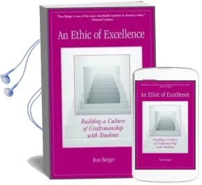 An Ethic of Excellence: Building a Culture of Craftsmanship With Students Audiobook download free by Berger