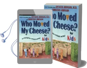 Who Moved my Cheese?: For Kids Audiobook download free by Spencer Johnson