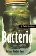 Audiobook A Field Guide to Bacteria author Betsey Dexter Dyer
