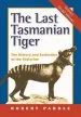 Audiobook The Last Tasmanian Tiger: The History and Extinction of the Thylacine author Robert Paddle