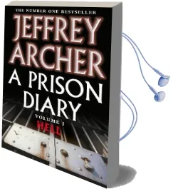 A Prison Diary Volume i: Hell Audiobook download free by Jeffrey Archer