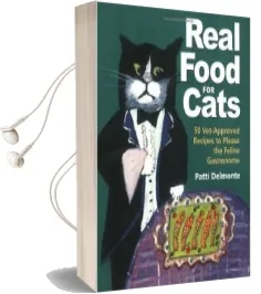 Real Food for Cats Audiobook download free by Patti Delmonte