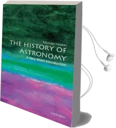 The History of Astronomy: A Very Short Introduction Audiobook download free by Michael Hoskin
