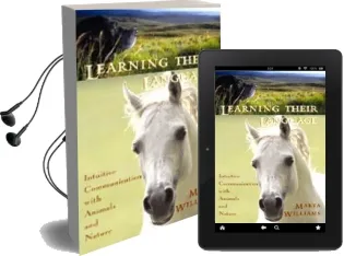 Learning Their Language: Intuitive Communication With Animals and Nature Audiobook download free by Marta Williams