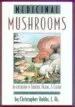 Audiobook Medicinal Mushrooms author Christopher Hobbs