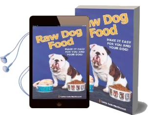 Raw dog Food: Making it Work for you and Your dog Audiobook download free by Carina Beth Macdonald