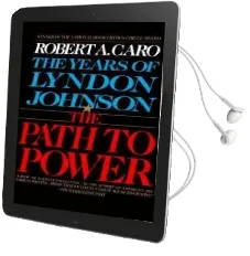 The Years of Lyndon Johnson: The Path to Power Audiobook download free by Robert A. Caro