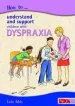 Audiobook How to Understand and Support Children With Dyspraxia author Lois Addy