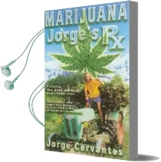 Marijuana: Jorge'S rx Audiobook download free by Jorge Cervantes