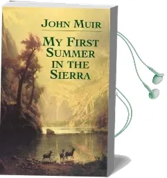 My First Summer in Sierra Audiobook download free by John Muir