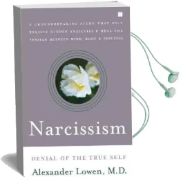 Narcissism: Denial of the True Self Audiobook download free by Alexander Lowen