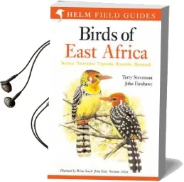Birds of East Africa: Kenya, Tanzania, Uganda, Rwanda, Burundi Audiobook download free by John Fanshawe