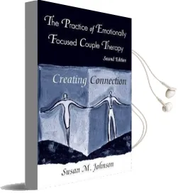 The Practice of Emotionally Focused Couple Therapy: Creating Connection Audiobook download free by Susan M. Johnson