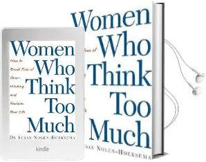 Women who Think too Much: How to Break Free of Overthinking and Reclaim Your Life Audiobook download free by Susan Nolen Hoeksema