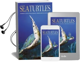 Sea Turtles: A Complete Guide to Their Biology, Behavior, and Conservation Audiobook download free by James R. Spotila