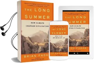 The Long Summer: How Climate Changed Civilization Audiobook download free by Brian Fagan