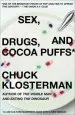 Audiobook Sex, Drugs, and Cocoa Puffs: A low Culture Manifesto author Chuck Klosterman