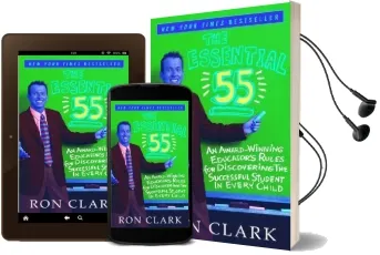 The Essential 55: An Award-Winning Educator'S Rules for Discovering the Successful Student in Every Child Audiobook download free by Ron Clark