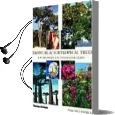 Tropical & Subtropical Trees: A Worldwide Encyclopaedic Guide Audiobook download free by Margaret Barwick