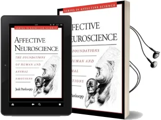 Affective Neuroscience: The Foundations of Human and Animal Emotions Audiobook download free by Jaak Panksepp