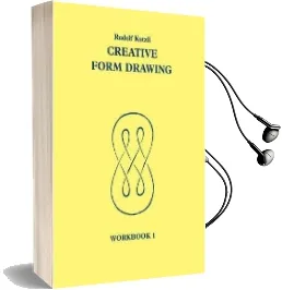 Creative Form Drawing: Workbook 1 Audiobook download free by Rudolf Kutzli