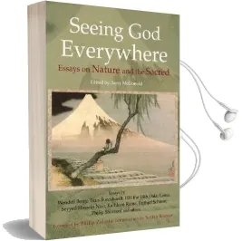 Seeing god Everywhere: Essays on Nature and the Sacred Audiobook download free by Barry Mcdonald