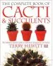 Audiobook The Complete Book of Cacti and Succulents: The Definitive Practical Guide to Cultivation, Propagation and Display author Terry Hewitt