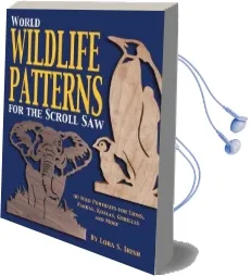World Wildlife Patterns for the Scroll saw Audiobook download free by Lora S. Irish