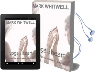 Yoga of Heart: The Healing Power of Intimate Connection Audiobook download free by Mark Whitwell