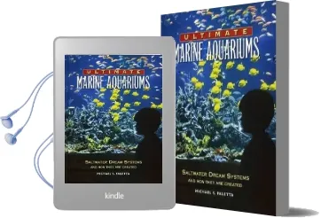 Ultimate Marine Aquariums: Saltwater Dream Systems and how They are Created Audiobook download free by Michael S. Paletta