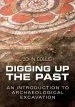 Audiobook Digging up the Past: An Introduction to Archaeological Excavation author John Collis