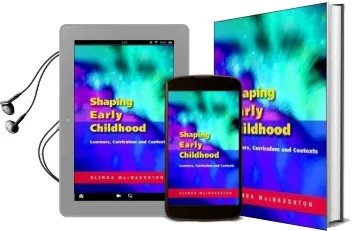 Shaping Early Childhood: Learners, Curriculum and Contexts Audiobook download free by Glenda Macnaughton