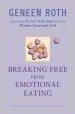 Audiobook Breaking Free From Emotional Eating author Geneen Roth