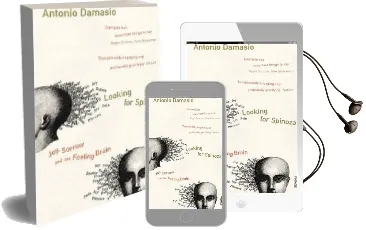 Looking for Spinoza: Joy, Sorrow and the Feeling Brain Audiobook download free by Antonio Damasio