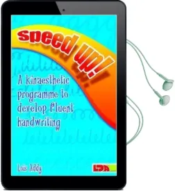 Speed up!: A Kinaesthetic Programme to Develop Fluent Handwriting Audiobook download free by Lois Addy