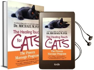 Healing Touch for Cats: The Proven Massage Program for Cats Audiobook download free by Michael W. Fox