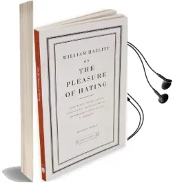 On the Pleasure of Hating Audiobook download free by William Hazlitt
