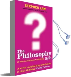 The Philosophy gym: 25 Short Adventures in Thinking Audiobook download free by Stephen Law