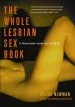 Audiobook The Whole Lesbian sex Book: A Passionate Guide for all of us author Felice Newman