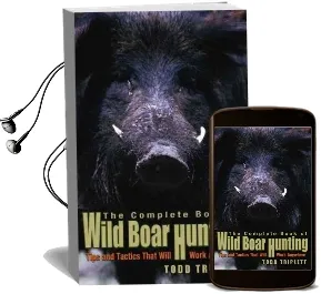 Complete Book of Wild Boar Hunting: Tips and Tactics That Will Work Anywhere Audiobook download free by Todd Triplett