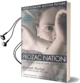 Prozac Nation: Young and Depressed in America Audiobook download free by Elizabeth Wurtzel