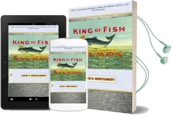 King of Fish: The Thousand-Year run of Salmon Audiobook download free by David Montgomery