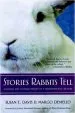 Audiobook Stories Rabbits Tell: A Natural and Cultural History of a Misunderstood Creature author Susan E. Davis