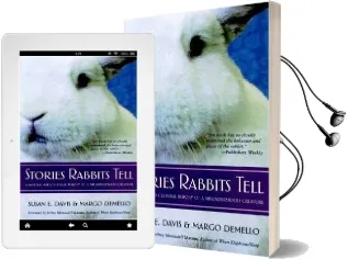 Stories Rabbits Tell: A Natural and Cultural History of a Misunderstood Creature Audiobook download free by Susan E. Davis