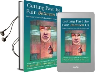 Getting Past the Pain Between us: Healing and Reconciliation Without Compromise Audiobook download free by Marshall B. Rosenberg
