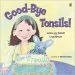Audiobook Good-Bye Tonsils author Hatkoff Juliana Lee