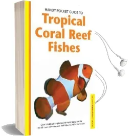 Handy Pocket Guide to Tropical Coral Reef Fishes Audiobook download free by Gerald R. Allen