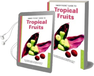 Handy Pocket Guide to Tropical Fruits Audiobook download free by Wendy Hutton