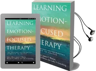 Learning Emotion-Focused Therapy: The Process-Experiential Approach to Change Audiobook download free by Robert Elliott