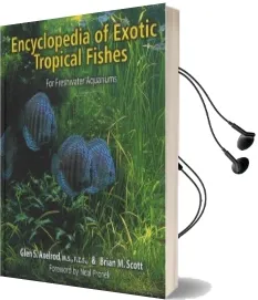 Encyclopaedia of Exotic Tropical Fishes for Freshwater Aquariums Audiobook download free by Glen S. Axelrod